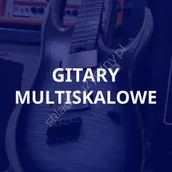 Gitary elektryczne multiskalowe