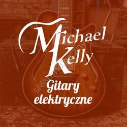 Gitary Michael Kelly